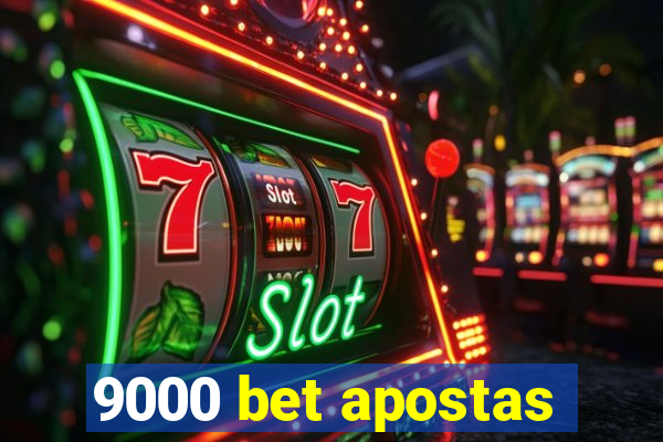 9000 bet apostas